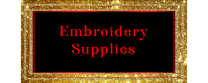 EMBROIDERY -  SUPPLIES