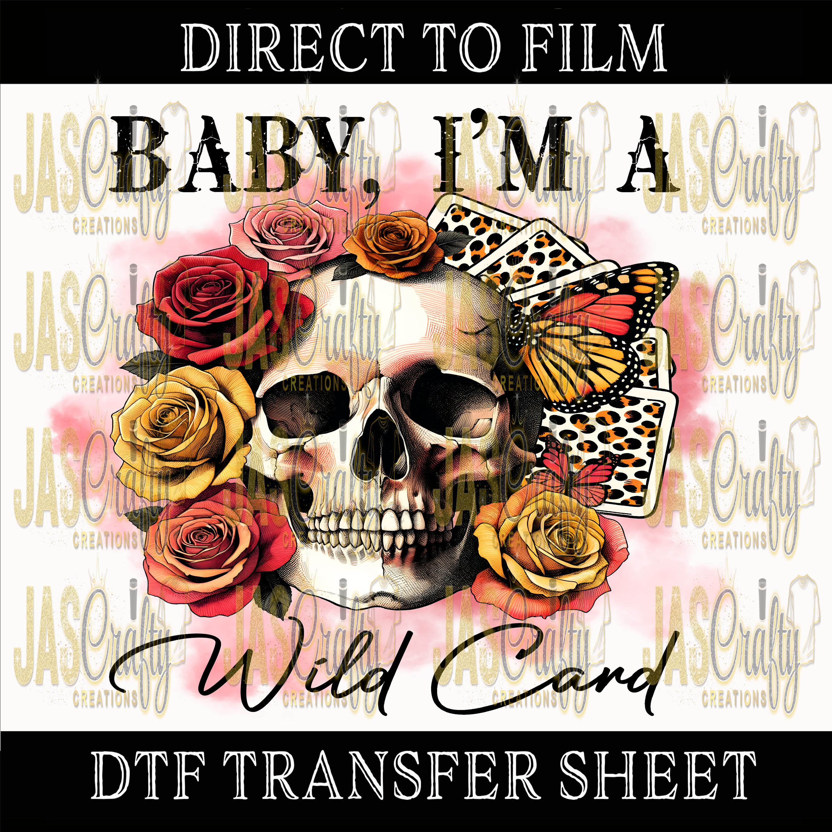 BABY IM A WILD CARD READY TO PRESS TRANSFER