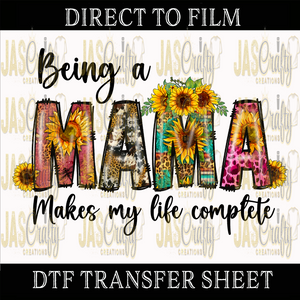 BEING A MAMA MAKES ME COMPLETE READY TO PRESS TRANSFER