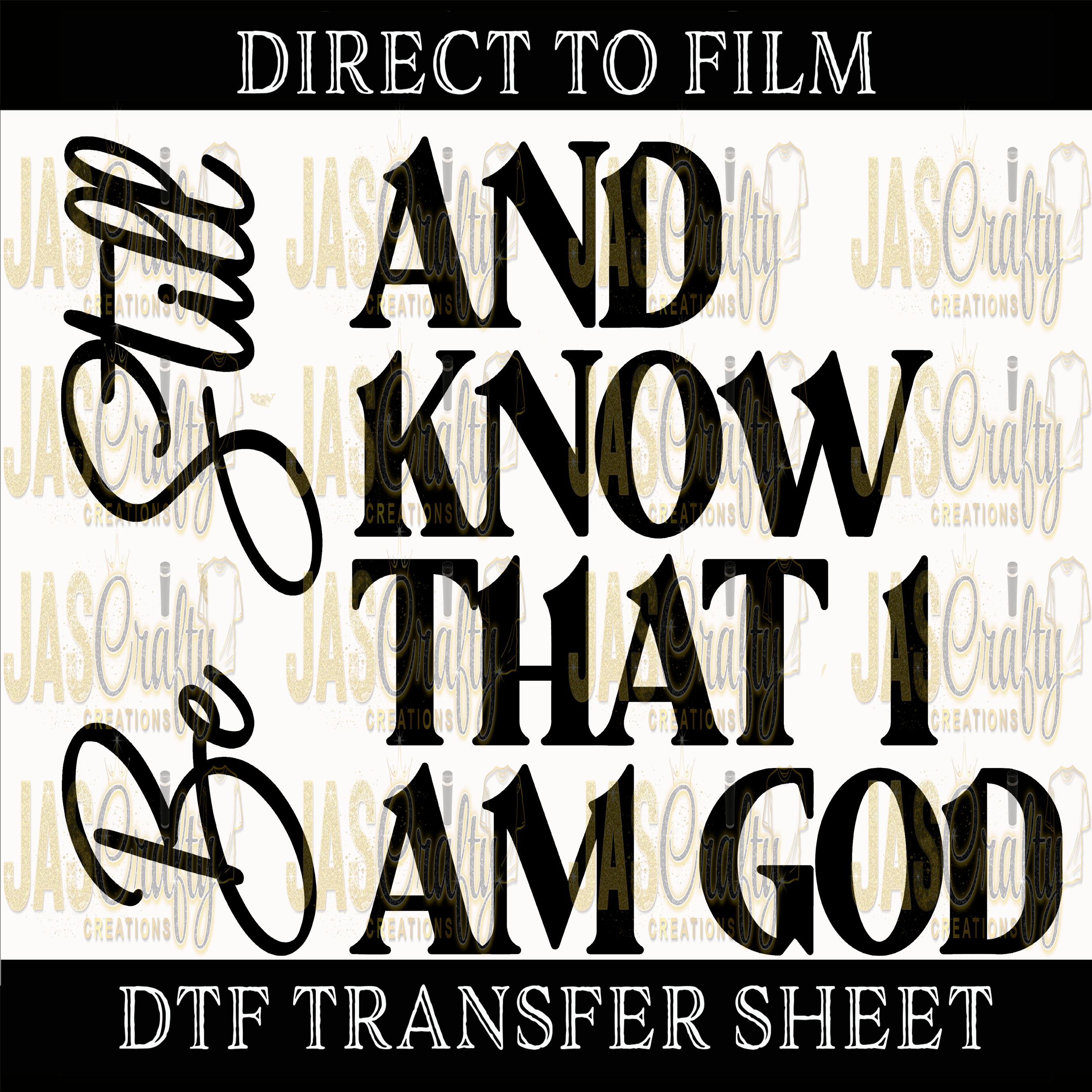 BE STILL AND KNOW THAT I AM GOD READY TO PRESS TRANSFER