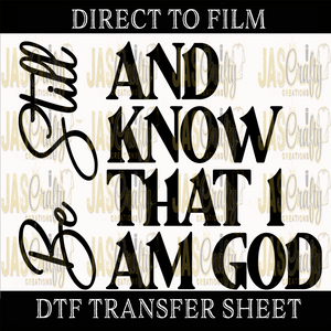 BE STILL AND KNOW THAT I AM GOD READY TO PRESS TRANSFER