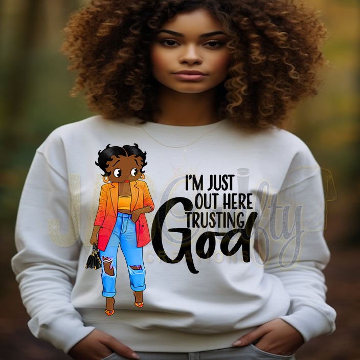 BETTY IM JUST OUT HERE TRUSTING GOD TSHIRT