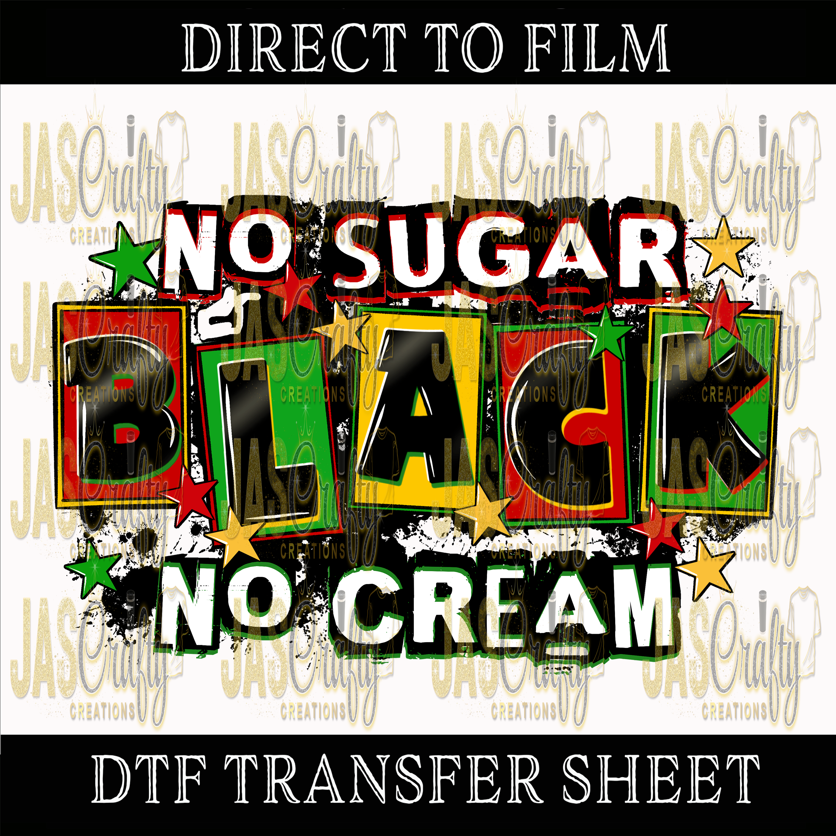 BLACK NO SUGAR NO CREAM READY TO PRESS TRANSFER