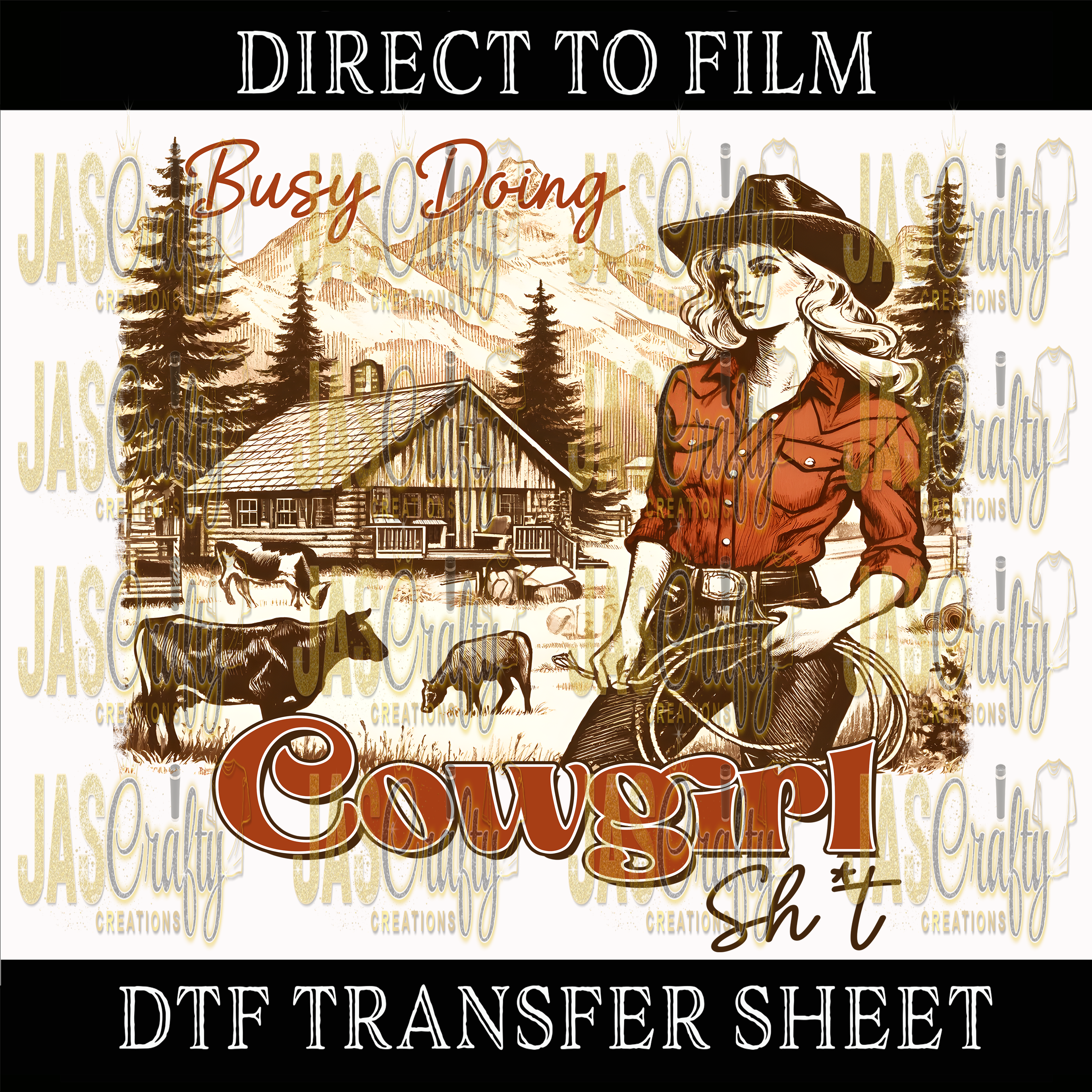 BUSY DOING COWGIRL SHIT READY TO PRESS TRANSFER