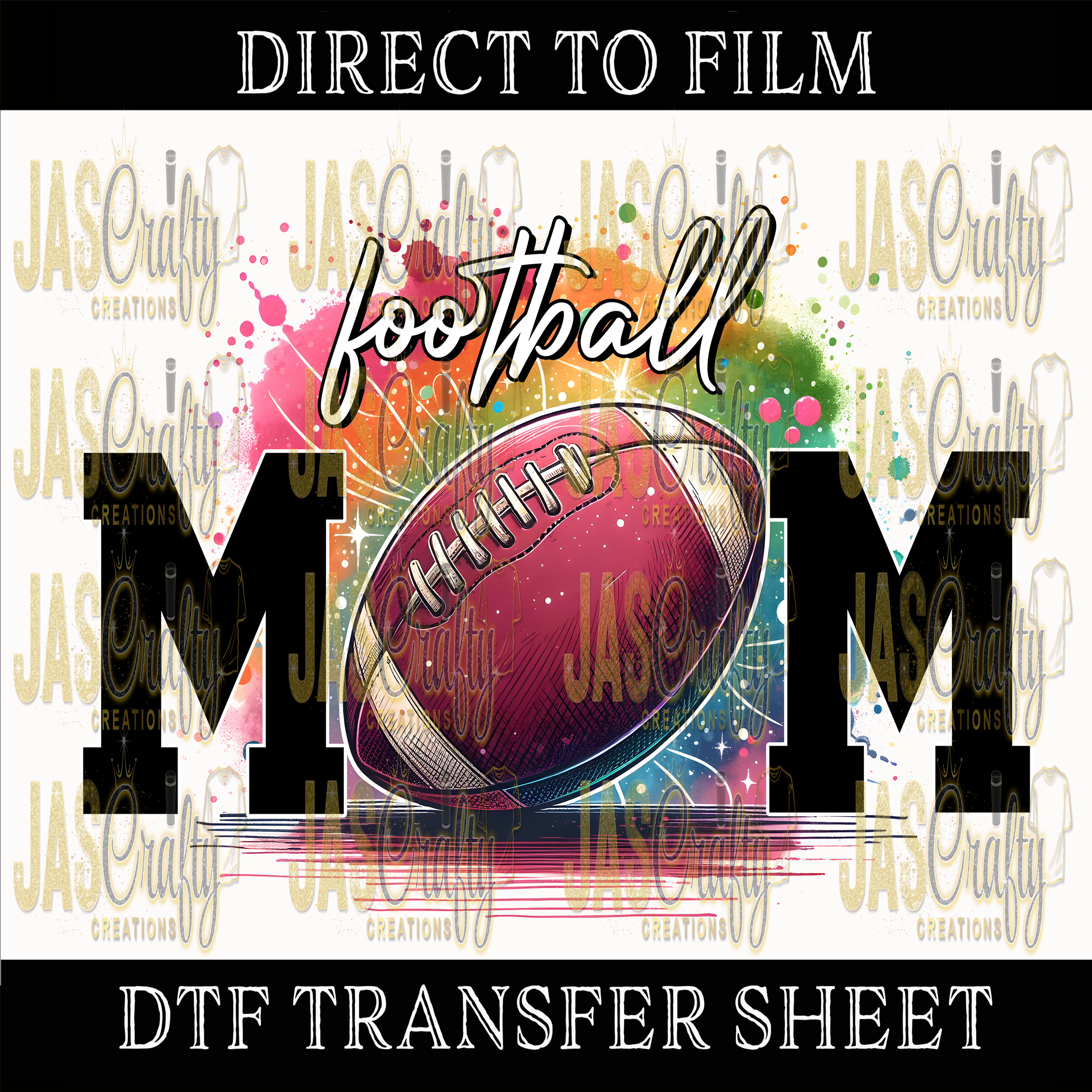 FOOTBALL MOM COLORFUL SPLATTER READY TO PRESS TRANSFER