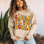 Load image into Gallery viewer, GOBBLE TIL YOU WOBBLE  SWEATSHIRT
