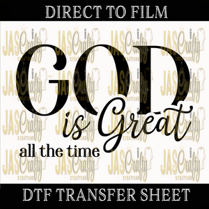 GOD IS GOOD ALL THE TIME READY TO PRESS TRANSFER