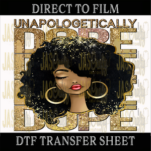 UNAPOLOGETICALLY DOPE GOLD READY TO PRESS TRANSFER