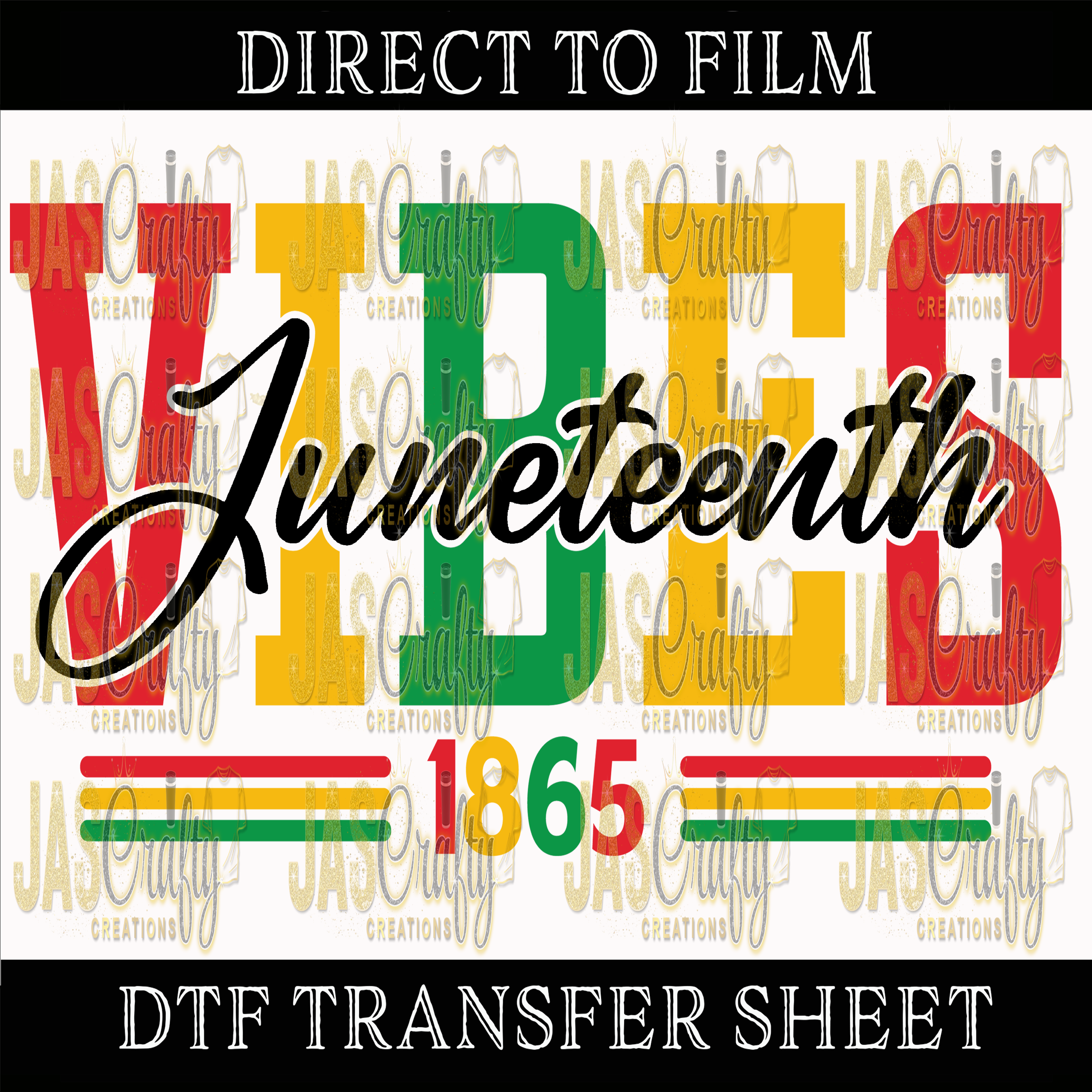 JUNETEENTH VIBES 1865 READY TO PRESS TRANSFER