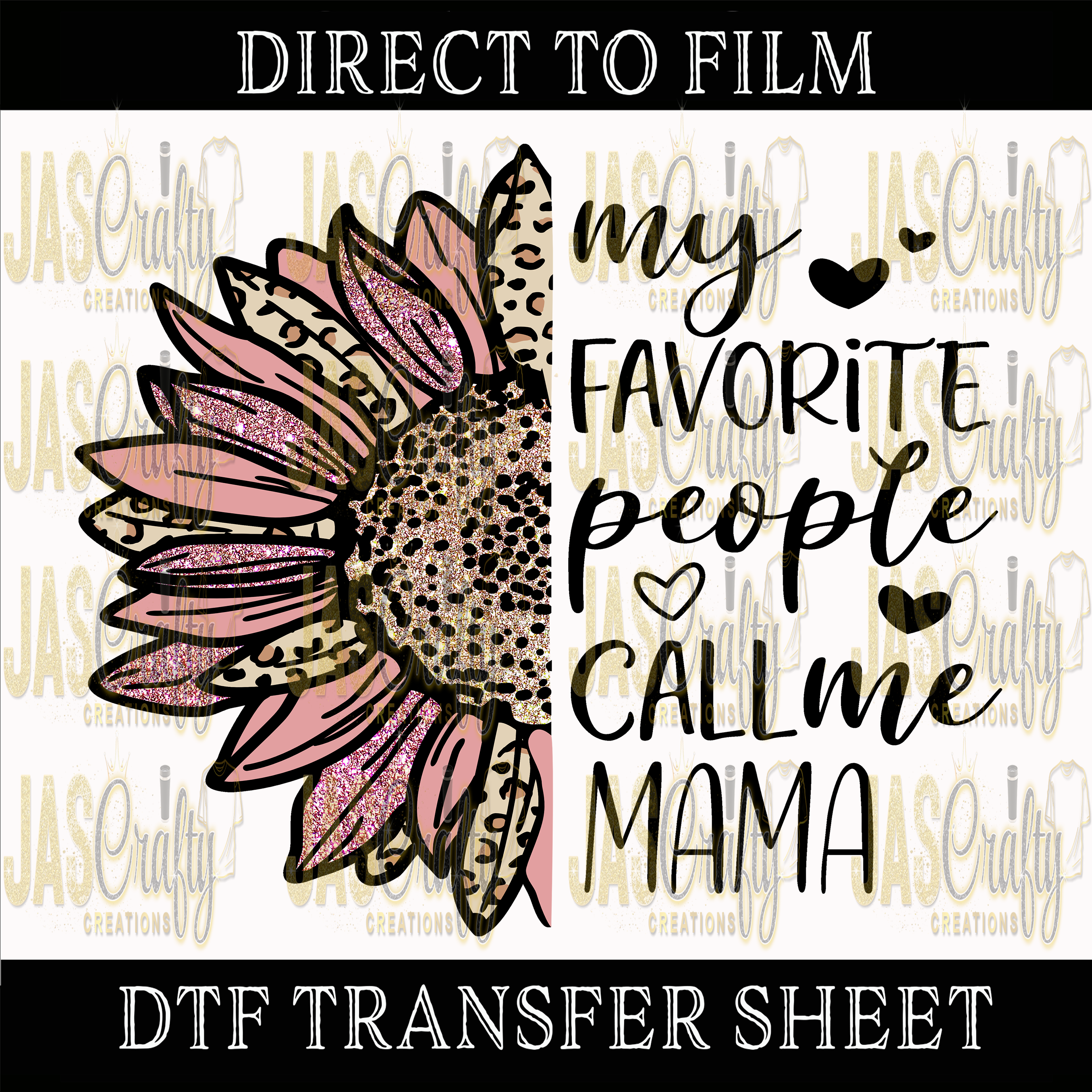 MY FAVORITE PEOPLE CALL ME MAMA READY TO PRESS TRANSFER