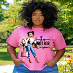 Load image into Gallery viewer, BETTY IM NOT FOR EVERYONE TSHIRT
