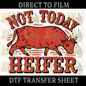 NOT TODAY HEIFER READY TO PRESS TRANSFER