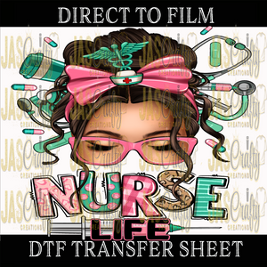 NURSE LIFE MESSY BUN READY TO PRESS TRANSFER