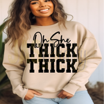 Load image into Gallery viewer, OH SHE THICK THICK SWEATSHIRT
