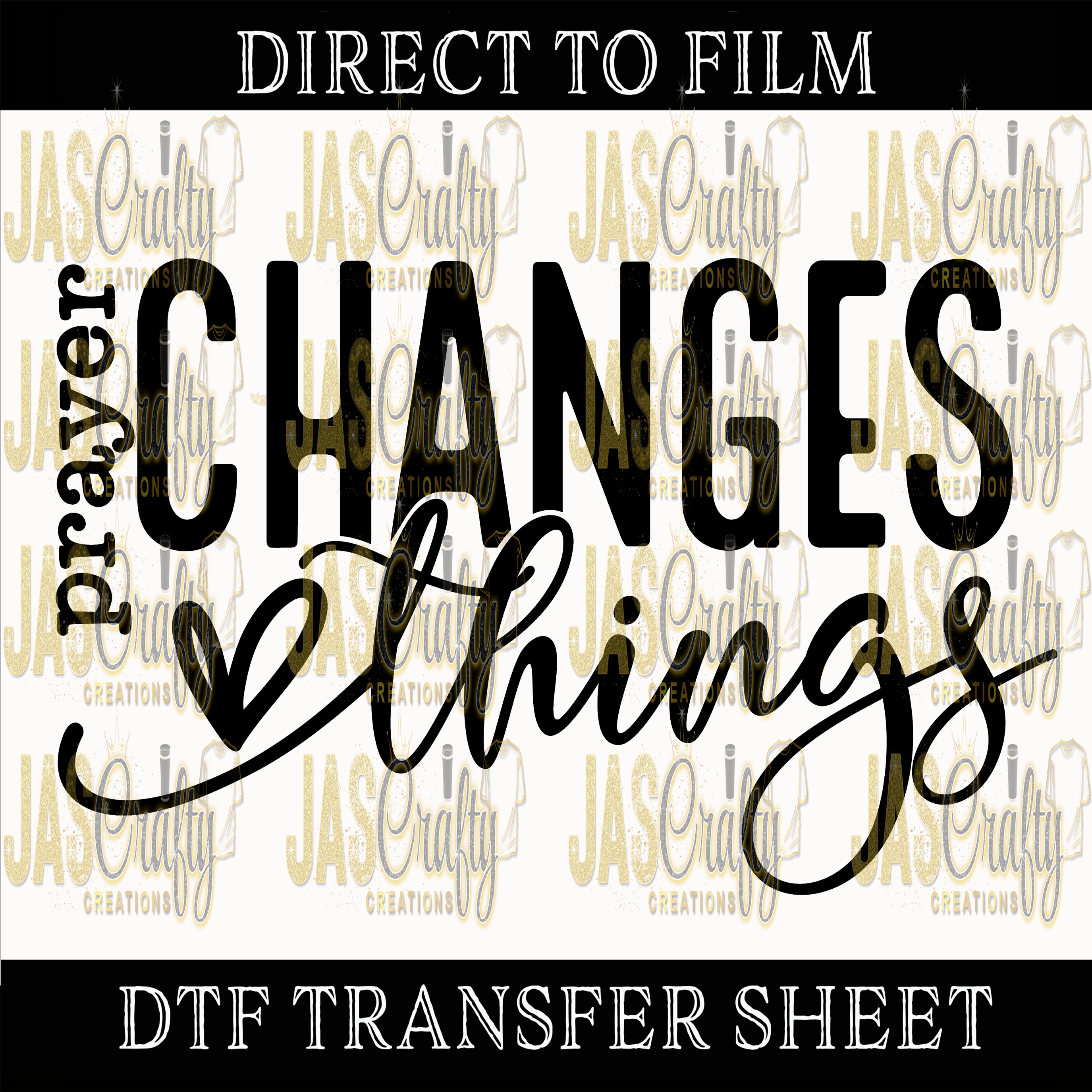 PRAYER CHANGES THINGS READY TO PRESS TRANSFER