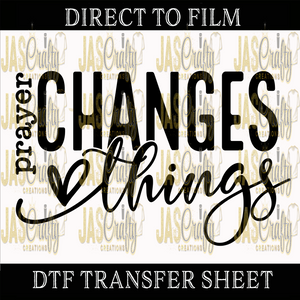 PRAYER CHANGES THINGS READY TO PRESS TRANSFER