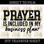 Load image into Gallery viewer, PRAYER IS INCLUDED IN MY BUSINESS PLAN II READY TO PRESS TRANSFER
