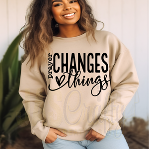 PRAYER CHANGES THINGS  TSHIRT