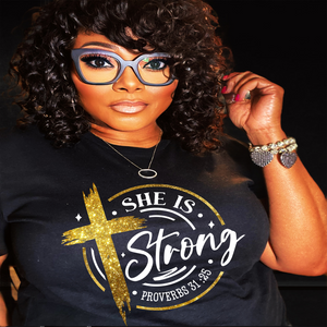 SHE IS STRONG TSHIRT