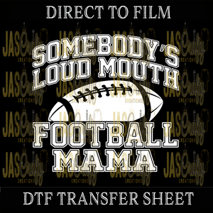 SOMEBODY'S LOUD MOUTH FOOTBALL MAMA  READY TO PRESS TRANSFER