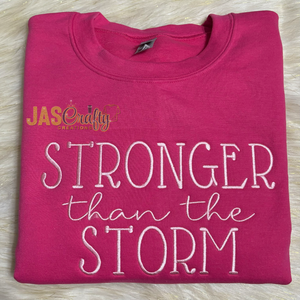 STRONGER THAN THE STORM EMBROIDERY SWEATSHIRT