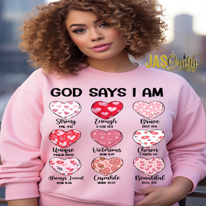 VALENTINE GOD SAYS I AM SWEATSHIRT