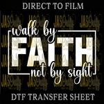 Load image into Gallery viewer, WALK BY FAITH NOT BY SIGHT READY TO PRESS TRANSFER
