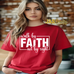 Load image into Gallery viewer, WALK BY FAITH NOT BY SIGHT TSHIRT
