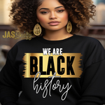 Load image into Gallery viewer, WE ARE BLACK HISTORY SWEATSHIRT
