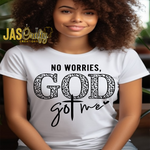 Load image into Gallery viewer, NO WORRIES GOD GOT ME  TSHIRT
