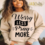 Load image into Gallery viewer, WORRY LESS PRAY MORE SWEATSHIRT
