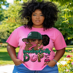 Load image into Gallery viewer, BADDIE UNAPOLOGETICALLY DOPE TSHIRT
