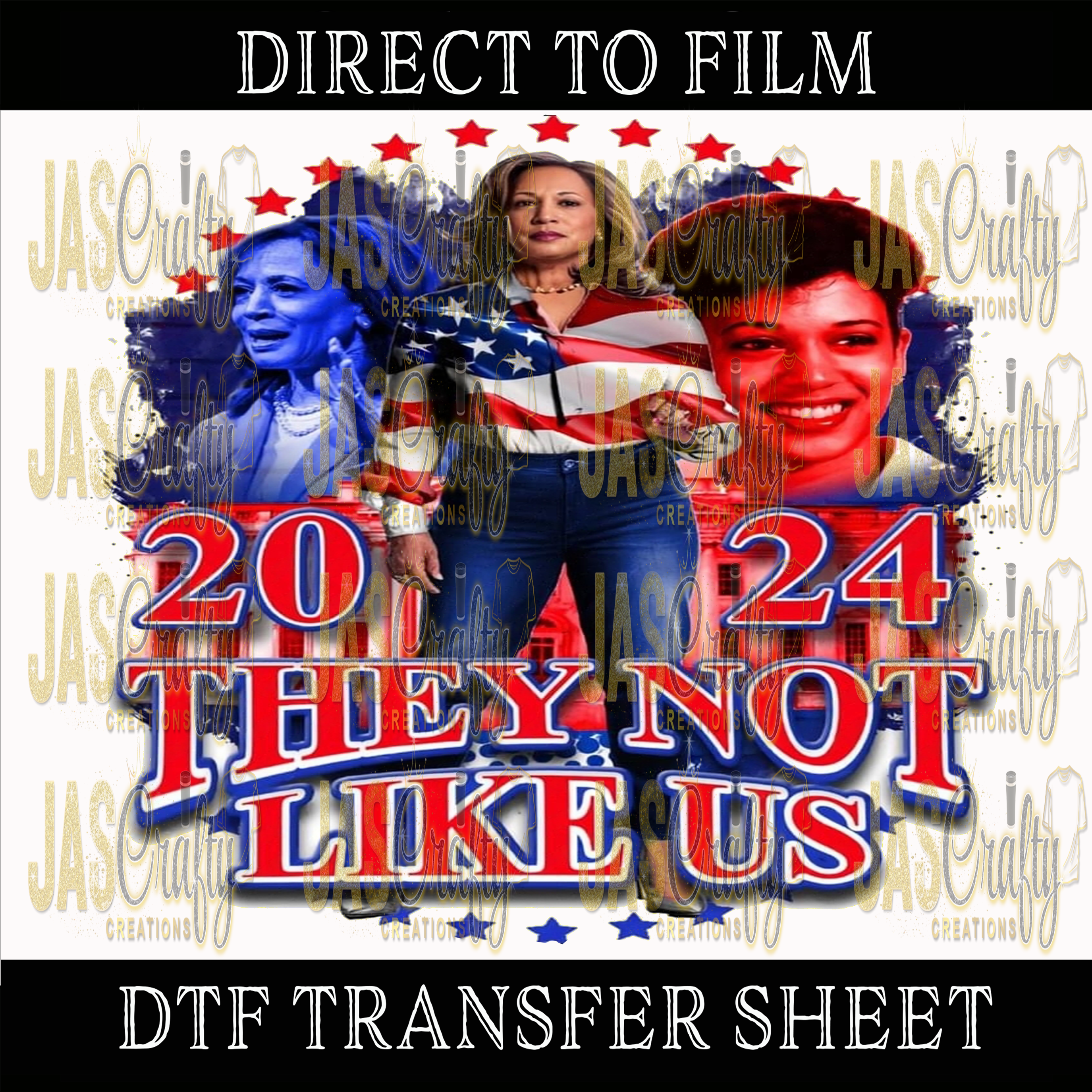 KAMALA THEY NOT LIKE US RED BLUE READY TO PRESS TRANSFER