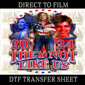 KAMALA THEY NOT LIKE US RED BLUE READY TO PRESS TRANSFER